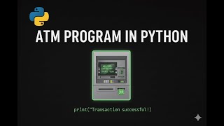 develop an ATM program with python