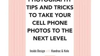 Photography Tips and Tricks to Take Your Cell Phone Photos to the Next Level