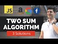 TWO SUM ALGORITHM EXPLAINED | JS