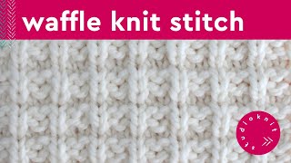 Waffle Stitch Knitting Pattern for Beginners (4 Row Repeat)