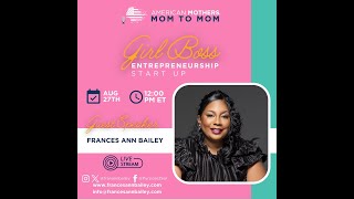 Girl Boss Entrepreneur - Dr. Frances Ann Bailey