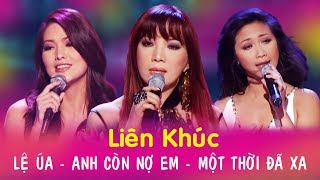 LK Lệ úa, Anh Còn Nợ Em, Một Thời Đã Xa - Hồ Hoàng Yến, Thiên Kim, Bảo Yến