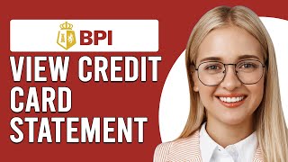 How To View BPI Credit Card Statement (How To Check Or Download BPI Credit Card Statement)