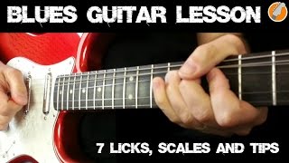 Blues Guitar Lesson - 7 Cool Blues Licks, Blues Scales and Techniques