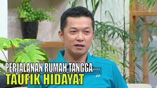 Taufik Hidayat Blak-Blakan Tentang Perjalanan Rumah Tangganya | FYP (29/11/23) Part 4