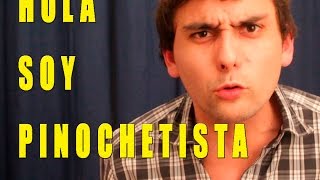 Hola Soy Pinochetista \