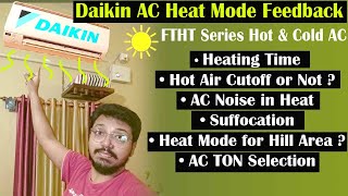 Daikin AC Heat Mode Review in Winter | Heating TIME \u0026 Cutoff ?? Daikin All Weather AC Room Heater