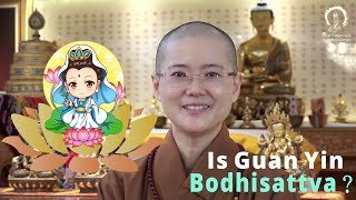 Is Guan Yin Avalokiteshvara a Bodhisattva? Master Miao Jing