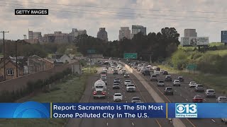 American Lung Association Ranks Sacramento 5th In Most Ozone-Polluted Cities Report