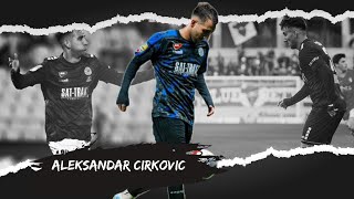 ALEKSANDAR CIRKOVIC●HIGHLIGHTS●2024/2025