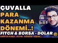 ÇUVALLA PARA KAZANMA DÖNEMİ BAŞLIYOR..! | #FITCH & #BORSA - #DOLAR  #ALTIN #KRİPTO #FON #GÜMÜŞ