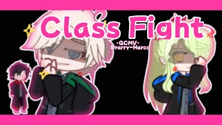 •Class Fight• | GCMV | Drarry-Harco | Harry Potter |AU-OOC | Ft. [Describe]