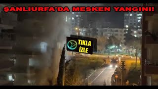 Şanlıurfa'da mesken yangını! urfamikrofon.com