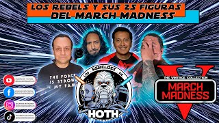 Los Rebeldes de Hoth - The MarchMadness....... quiere ver nuestra seleccion de 25 figuras.