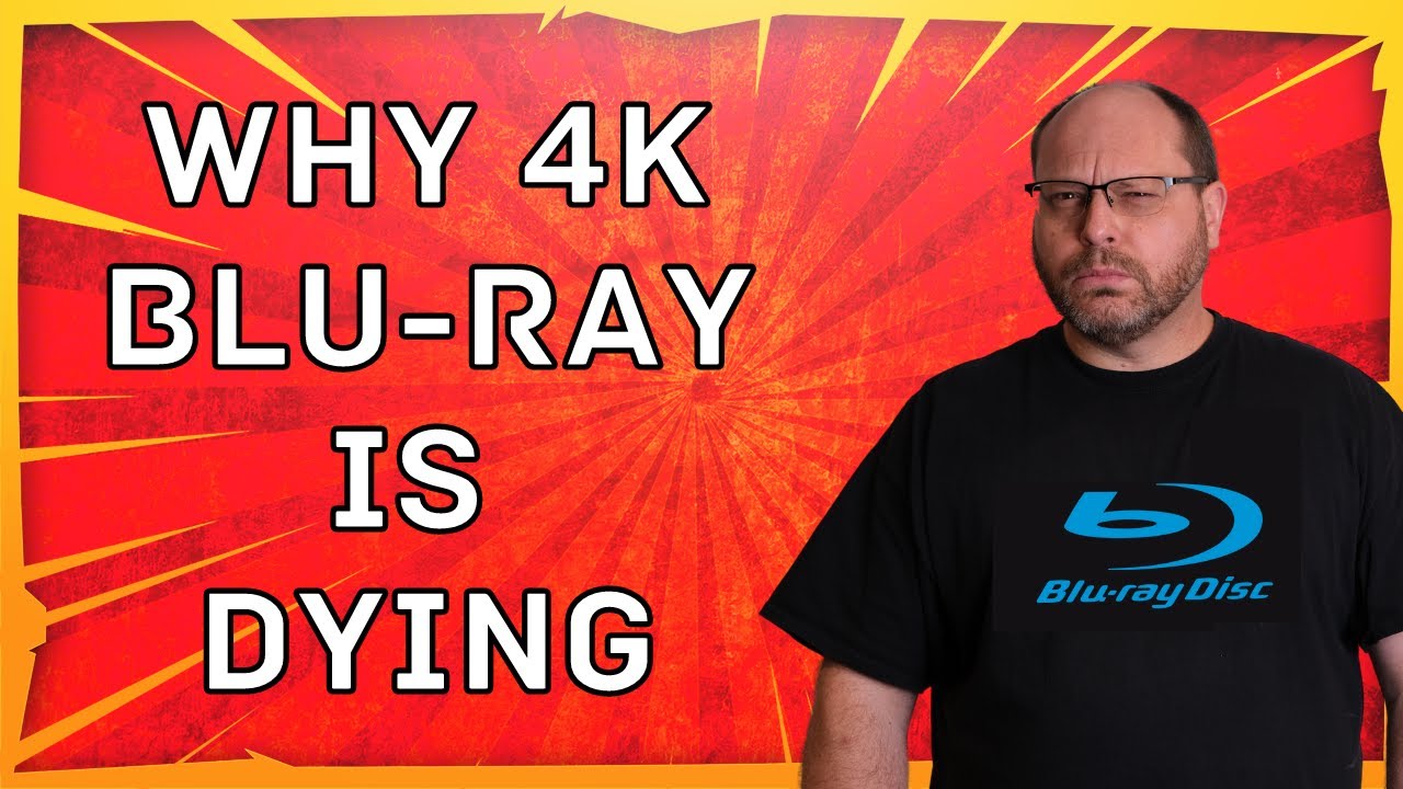 Why The 4K Blu-Ray Disc Format Is Dying - YouTube