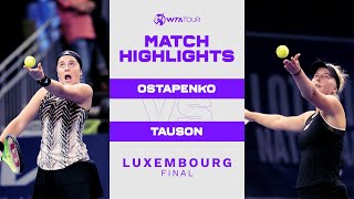 Jelena Ostapenko vs. Clara Tauson | 2021 Luxembourg Final | WTA Match Highlights