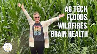 Wildfire Smoke, Flood Science & the Future of Farming