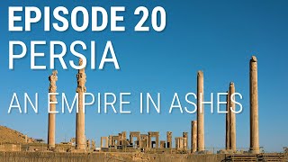 20. Persia - An Empire in Ashes