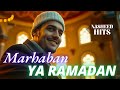 MARHABAN YA RAMADAN مَرْحَبًا يَا رَمَضَان  |  NASHEED HITS  ⚫  The Best of 2025 (MUST LISTEN!)