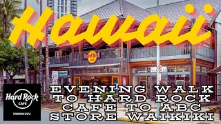 Walk to Hard Rock Cafe Waikiki Honolulu Hawaii then to ABC Store at Imperial Hawaii Resort Aussies