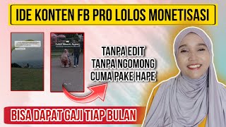 TANPA EDIT TANPA NGOMONG ‼️ IDE KONTEN FACEBOOK PRO LOLOS MONETISASI HASILKAN JUTAAN/BULAN