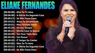 Eliane Fernandes - Mas Eu Te Amo,.As melhores músicas gospel para se manter positivo#elianefernandes