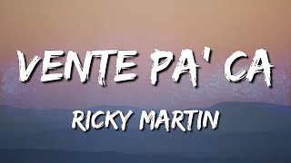 Ricky Martin - Vente Pa' Ca  ft  Maluma (Letra\Lyrics) [loop 1 hour]