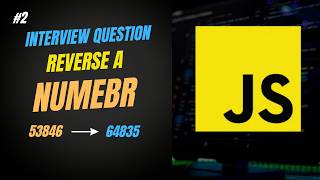 JavaScript Interview Question || Reverse A Number || Beginner Friendly