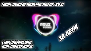 NADA DERING REALME REMIX 2021 30 DETIK
