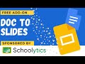 Free Doc to Slides Add on Sponsored by Schoolytics