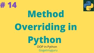 # 14 Method Overriding in Python | OOP in Python