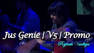 Rajhesh Vaidhya - Jus Genie | V5 | Promo