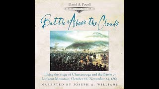 Battle above the Clouds: Lifting the Siege of Chattanooga and the Battle of Lookout Mountain