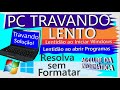 PC travando, lentidão Iniciar Windows, PC lento, Resolva sem formatar