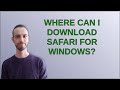 Apple: Where can I download Safari for Windows?