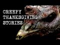 3 Creepy Thanksgiving Stories | True Terror Vol. 6