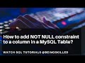 How to add NOT NULL constraint to a column in a MySQL Table?