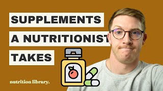 My Supplement Stack | The Supplements A Nutritionist Takes