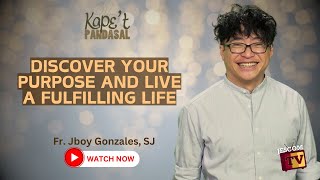 DISCOVER YOUR PURPOSE AND LIVE A FULFILLING LIFE | Kape't Pandasal kasama si. Fr Jboy Gonzales SJ