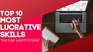 Top 10 Most Lucrative Skills You Can Learn Online | Most Profitable Skills To Learn in 2021