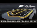 Forza Motorsport - Official Track Reveal: Homestead-Miami Speedway