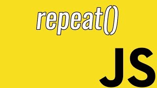 repeat() | What does the repeat Function do? | Learn JavaScript