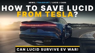 How To Save Lucid From Tesla Price Cuts? $LCID Stock Update!