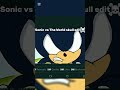 sonic vs the world skull edit ☠ fighter anime sonic