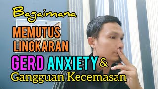 1001 Sensasi Asam Lambung: Memutus lingkaran Gerd Anxiety Psikosomatis