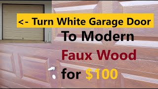 Old White Garage Door to Modern Faux Wood for under $100