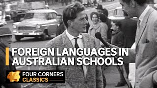 What foreign languages should be taught in Australian schools? (1962) | Sixty years of Four Corners