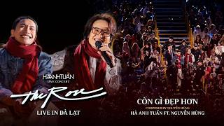 [THE ROSE - ĐÀ LẠT] CÒN GÌ ĐẸP HƠN I HÀ ANH TUẤN Ft NGUYỄN HÙNG