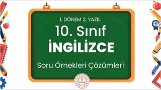 10. Sınıf İngilizce 1. Dönem 2. Yazılı Soru Örnekleri Çözümleri (2024 - 2025)