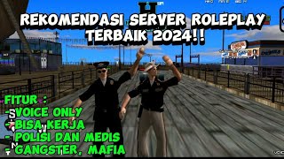 REKOMENDASI SERVER ROLEPLAY TERBAIK 2024 HANGKASA ROLEPLAY!!